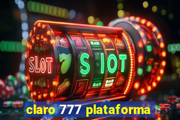 claro 777 plataforma